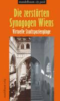 Buchtipp: ,,Die zerst�rten Synagogen Wiens: Virtuelle Stadtspazierg�nge