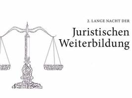 Zweite Lange Nacht der juristischen Weiterbildung: Was n�tzt ein juristischer Postgraduate-Master?